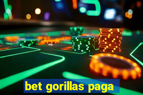 bet gorillas paga