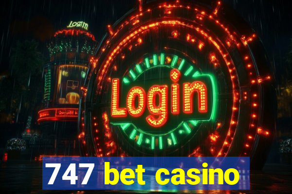 747 bet casino