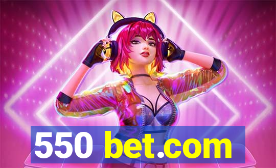 550 bet.com