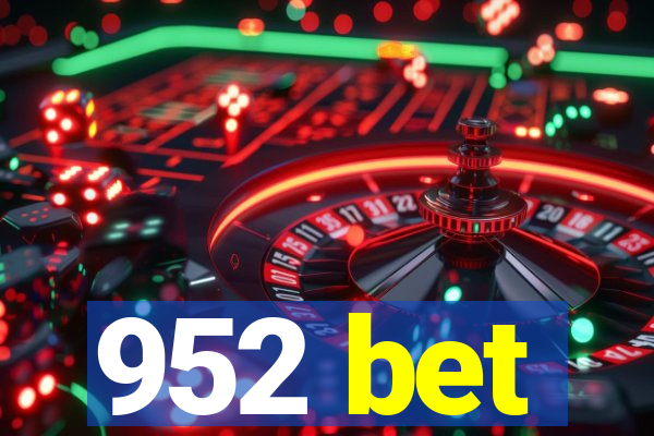 952 bet