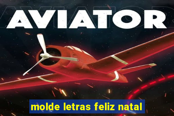 molde letras feliz natal