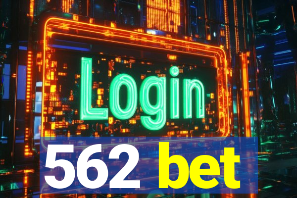 562 bet