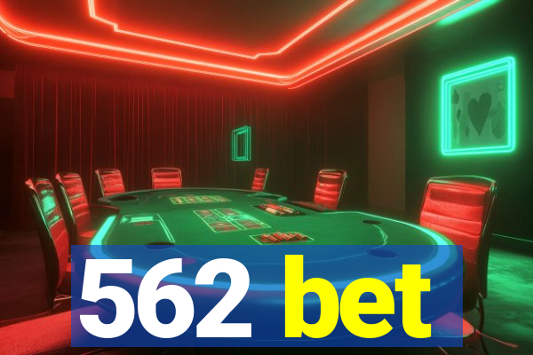 562 bet