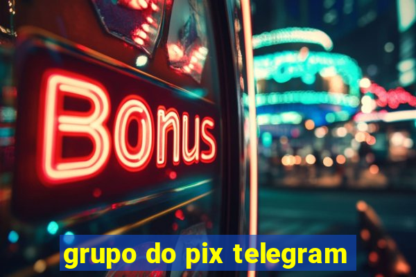 grupo do pix telegram