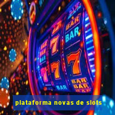 plataforma novas de slots