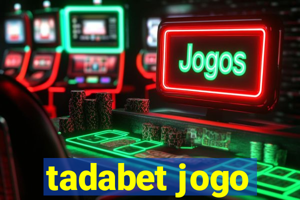 tadabet jogo