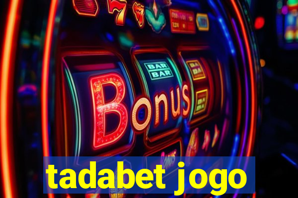 tadabet jogo