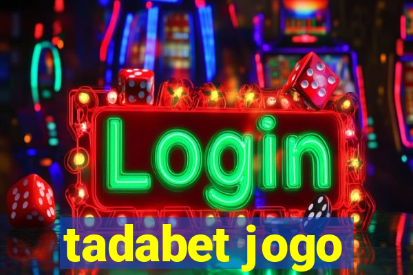 tadabet jogo