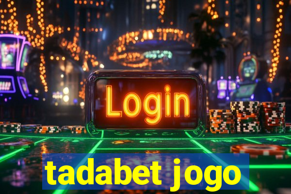 tadabet jogo