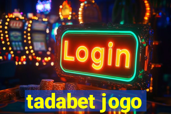 tadabet jogo