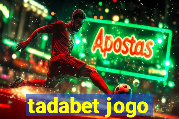 tadabet jogo