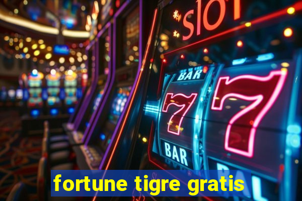 fortune tigre gratis