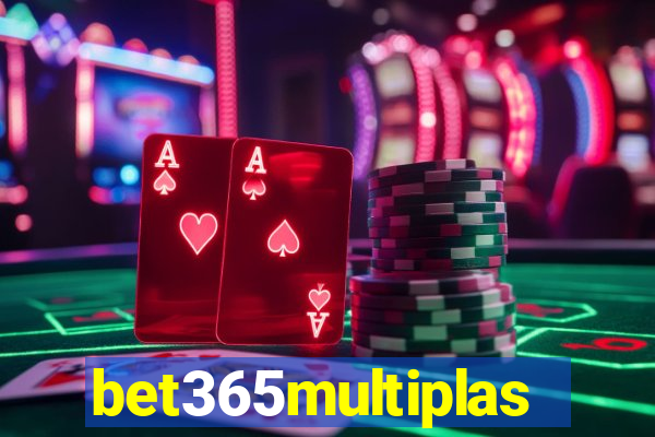 bet365multiplas