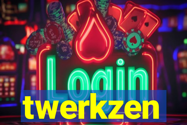 twerkzen