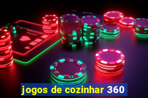 jogos de cozinhar 360