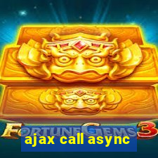 ajax call async