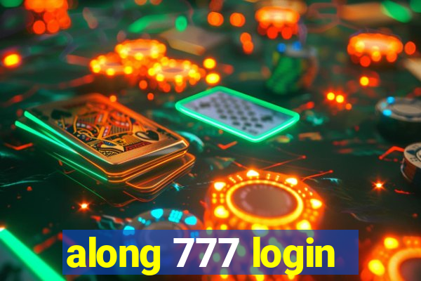 along 777 login