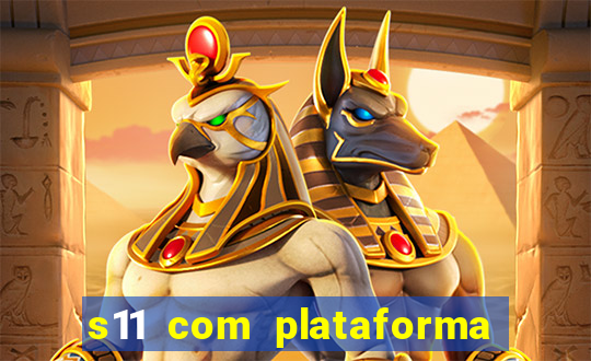 s11 com plataforma de jogos