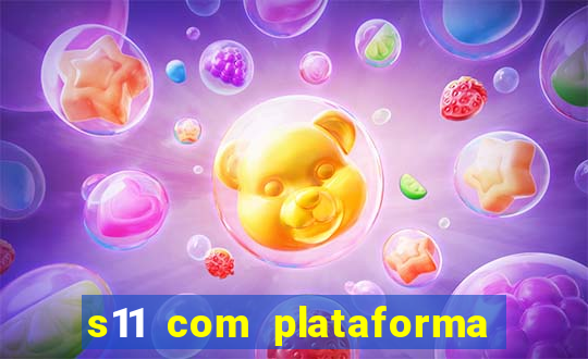 s11 com plataforma de jogos