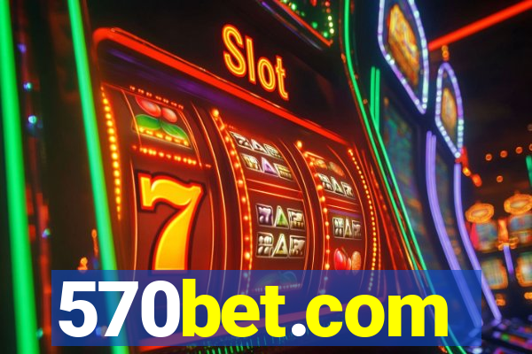 570bet.com