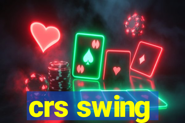 crs swing