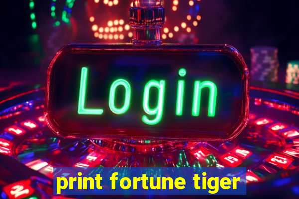 print fortune tiger