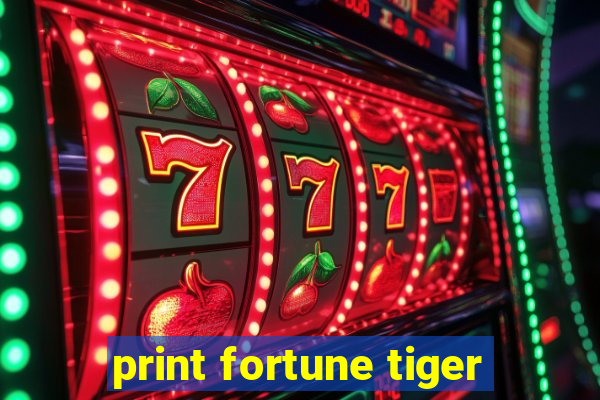 print fortune tiger