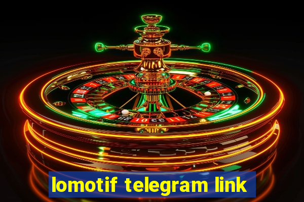 lomotif telegram link