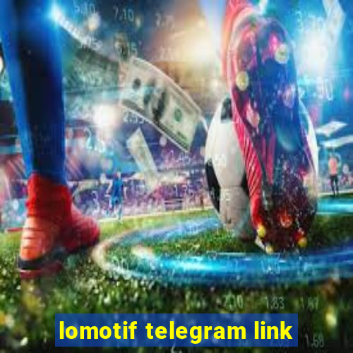 lomotif telegram link