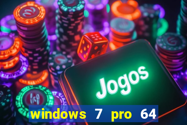 windows 7 pro 64 bits iso download