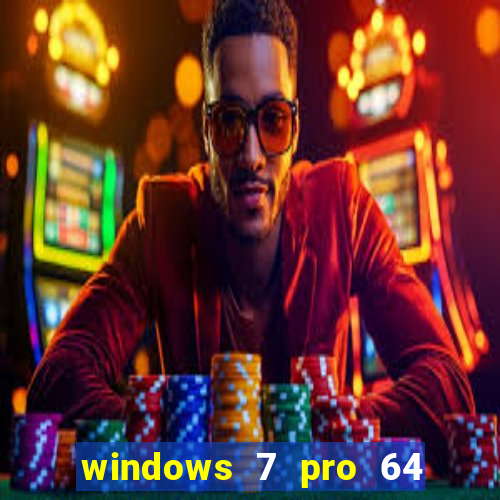 windows 7 pro 64 bits iso download