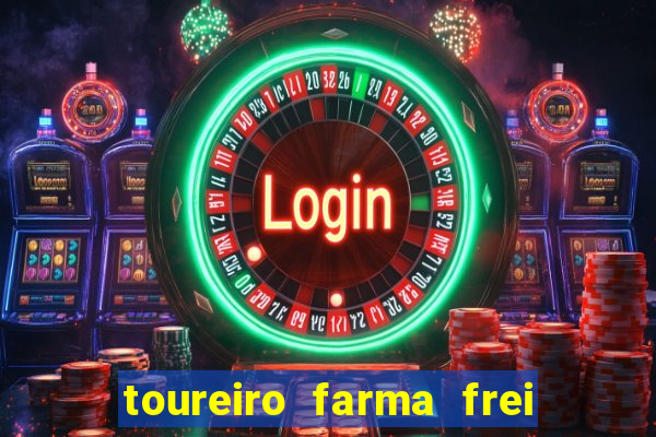 toureiro farma frei serafim teresina - pi