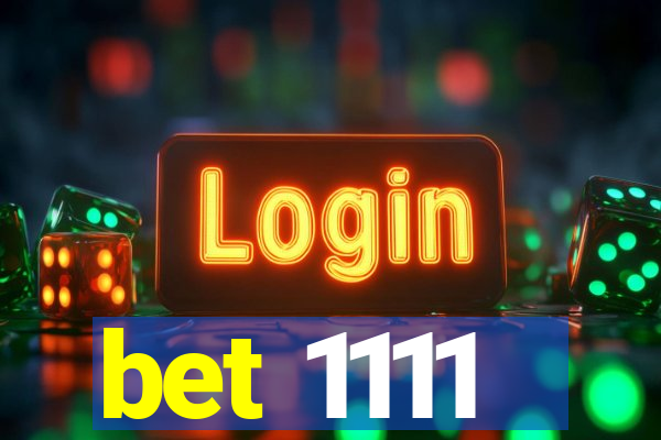 bet 1111