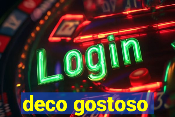 deco gostoso