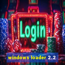 windows loader 2.2