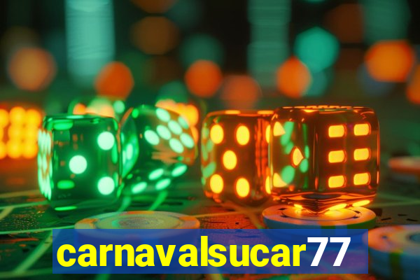 carnavalsucar777