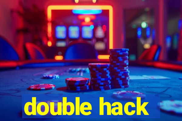 double hack