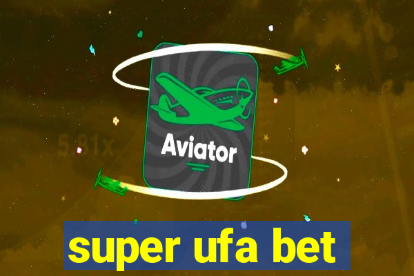 super ufa bet