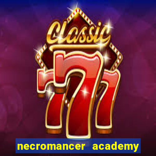 necromancer academy and the genius summoner 98