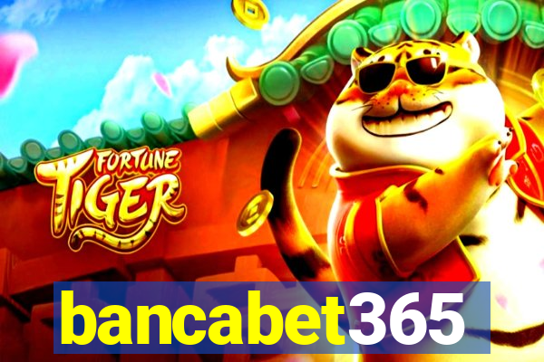 bancabet365