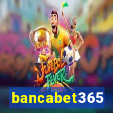 bancabet365