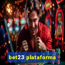 bet23 plataforma