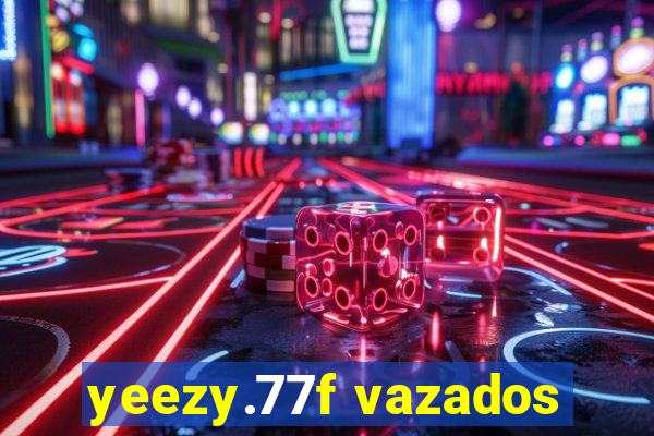 yeezy.77f vazados