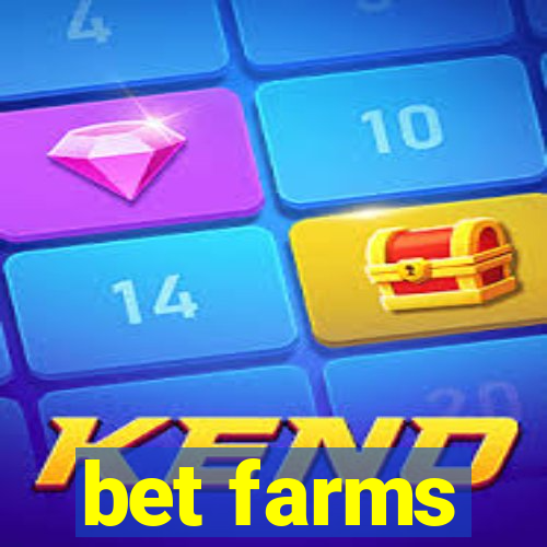 bet farms