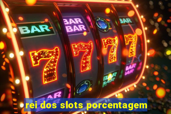 rei dos slots porcentagem