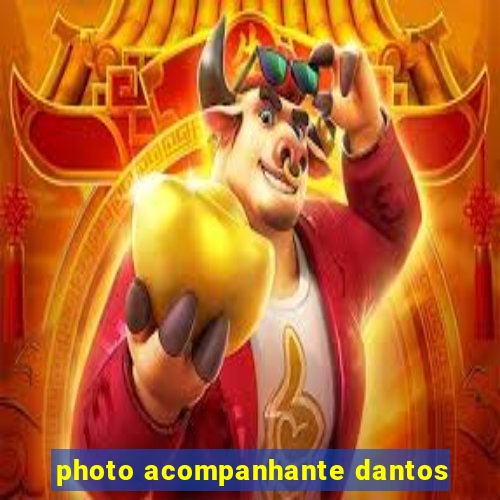 photo acompanhante dantos