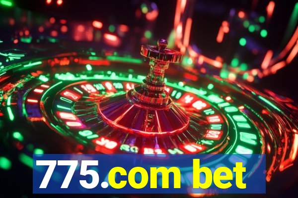 775.com bet