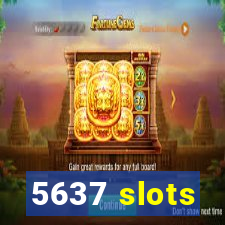 5637 slots