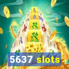 5637 slots