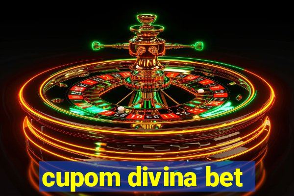 cupom divina bet